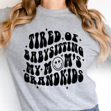 Tired of Babysitting my Mom's Grandkids T-shirt Design