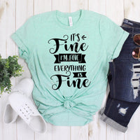 I'm Fine Everything is Fine T-shirt Design
