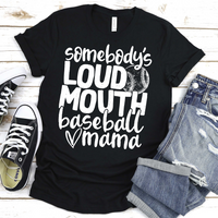 Someone's Loud Mouth Baseball Mom T-shirt Design