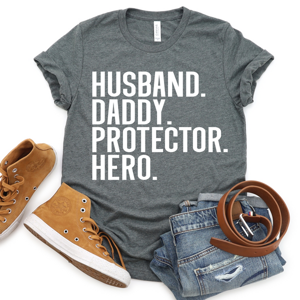 Husband, Daddy, Protector, Hero T-shirt Design