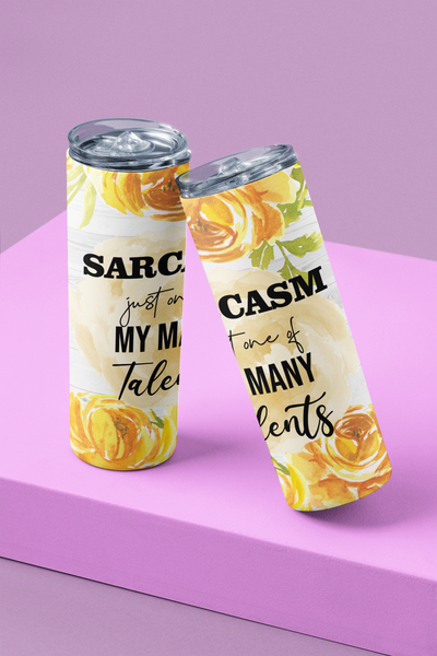 Sarcasm Just One of MY Many Talents Sublimation Tumbler